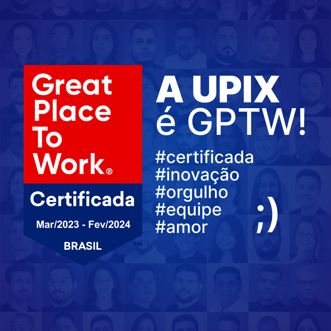 UPIX Networks receives GPTW Brazil Certification for the second